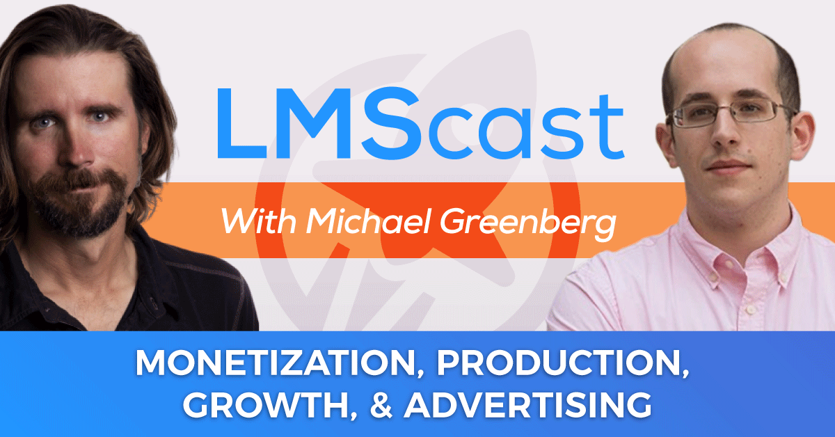Monetization, Production, Growth, and Advertising for Course Creators, Coaches, and Consultants with Michael Greenberg