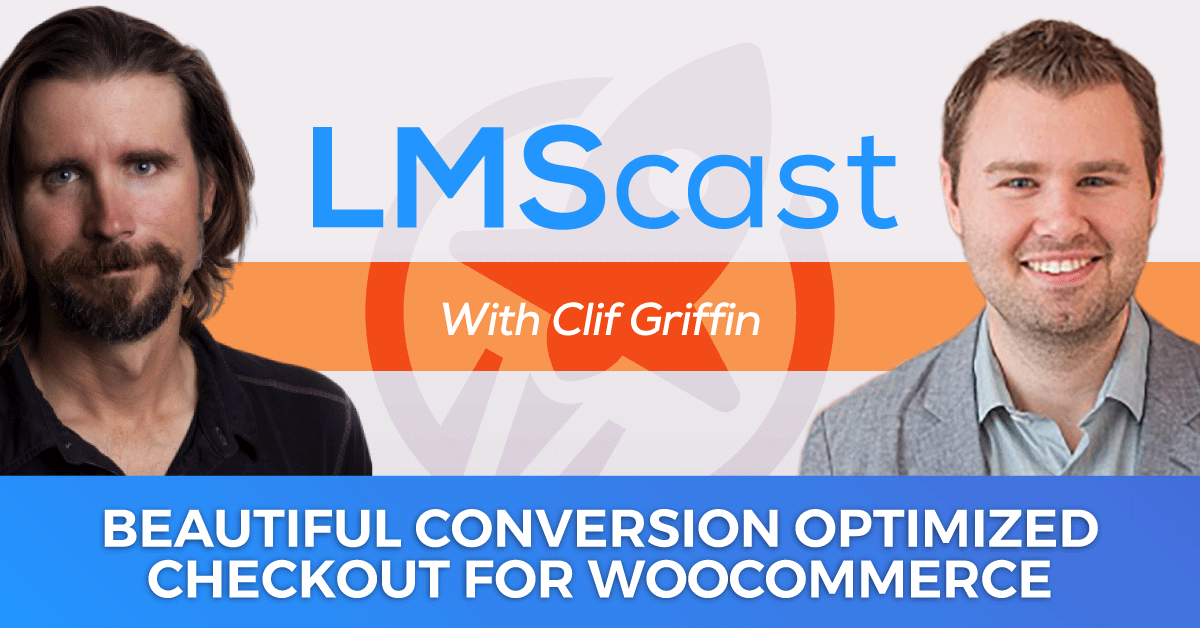 Conversion optimized checkout for WooCommerce with Clif Griffin