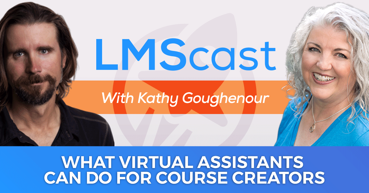What Virtual Assistants Can Do For Course Creators with Expert VA Trainer Kathy Goughenour