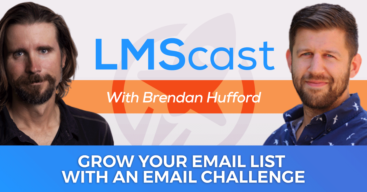 Brendan Hufford on how to grow your email list with an email challenge and SEO course case study