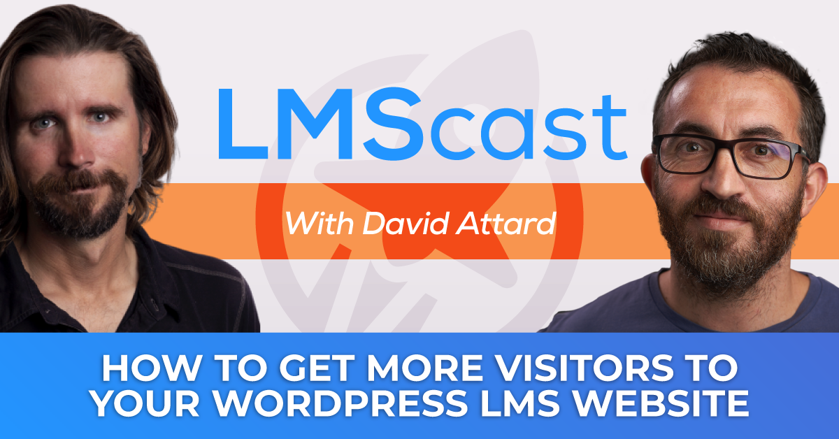 How to get more visitors to your WordPress LMS website with SEO expert David Attard