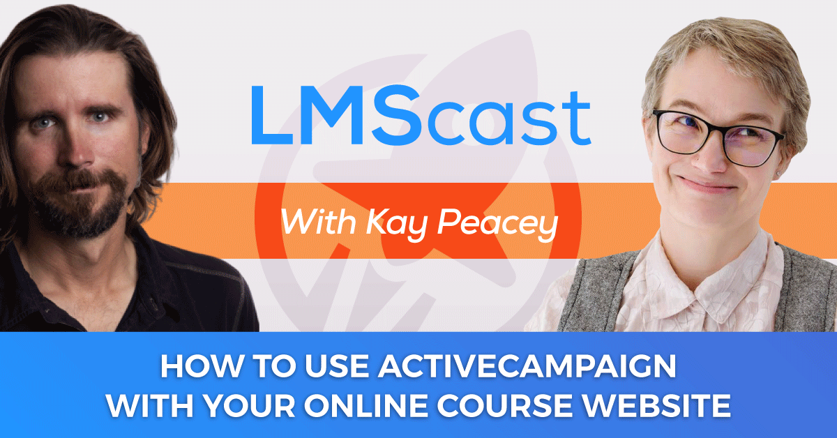 Kay Peacey on how to use ActiveCampaign with your online course or training based membership website