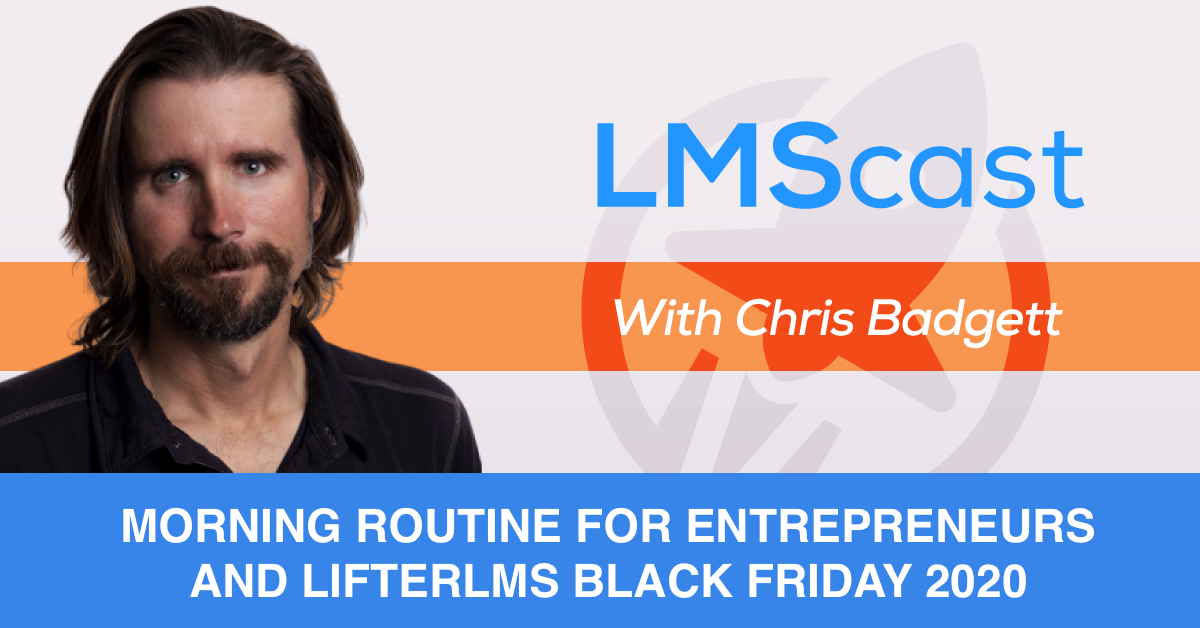 Morning Routine for Entrepreneurs and LifterLMS Black Friday 2020