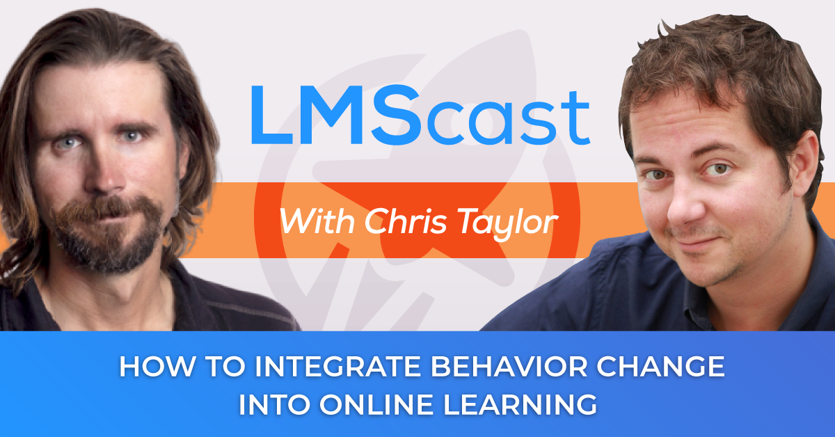 Chris Taylor from Actionable on how to integrate behavior change into online learning