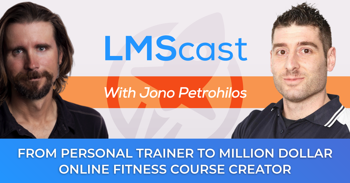 From Personal Trainer to Million Dollar Online Fitness Course Creator with Jono Petrohilos