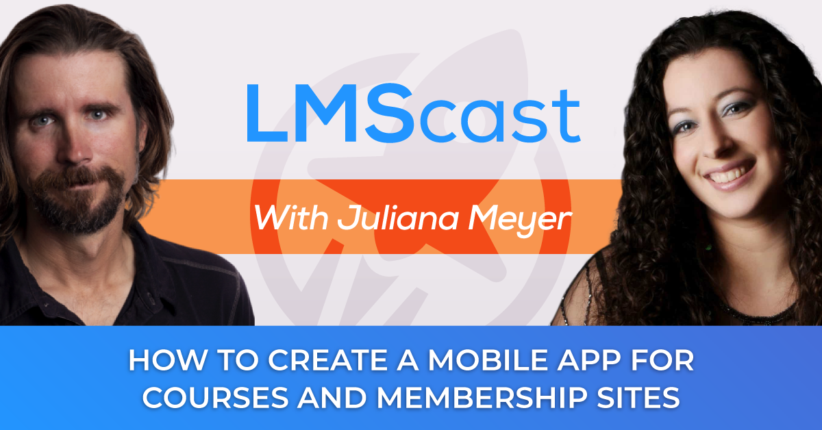 Juliana Meyer from SupaPass on how to create a mobile app for courses and membership sites