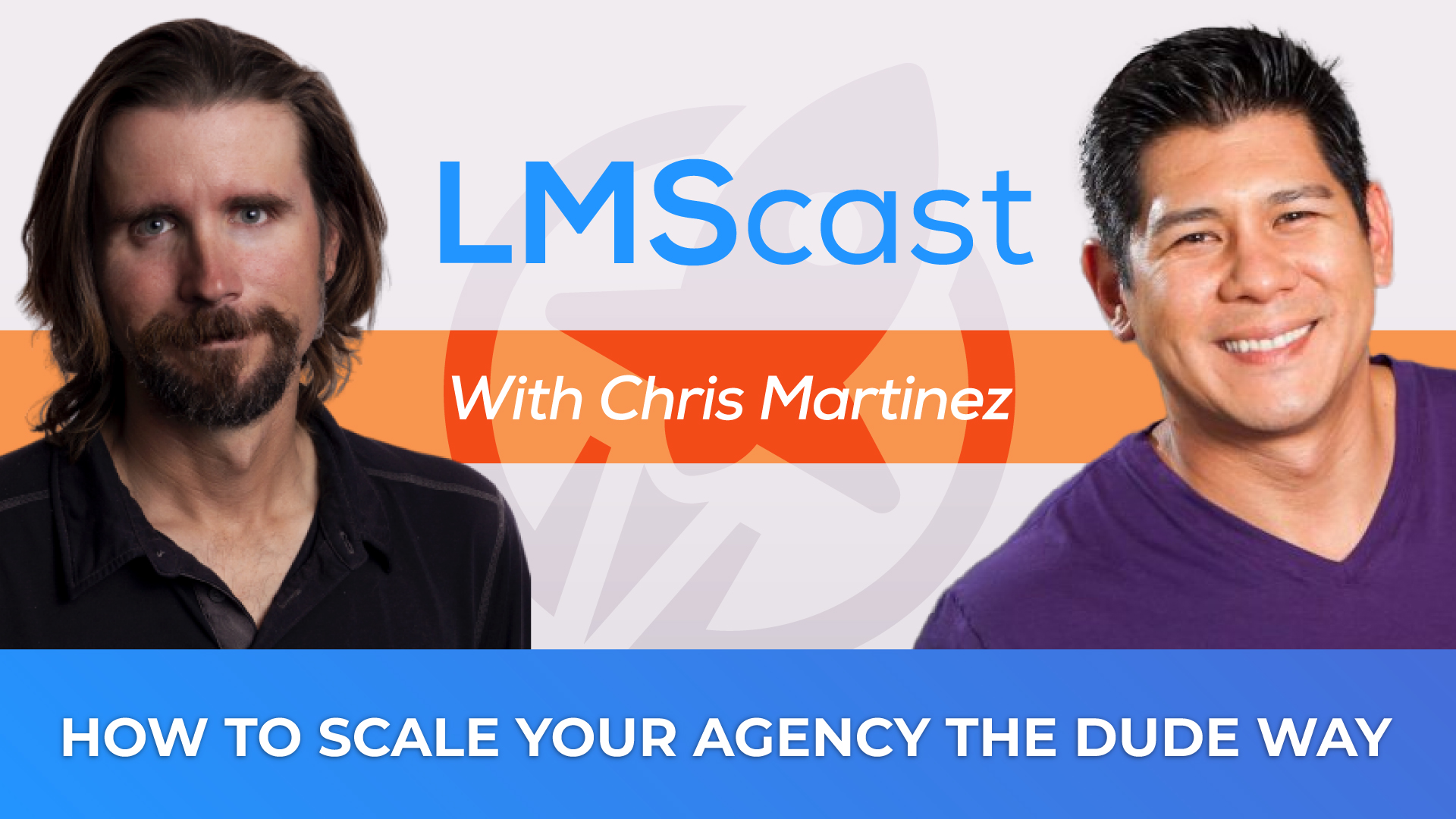 How to Scale Your Agency the Dude Way with Chris Martinez