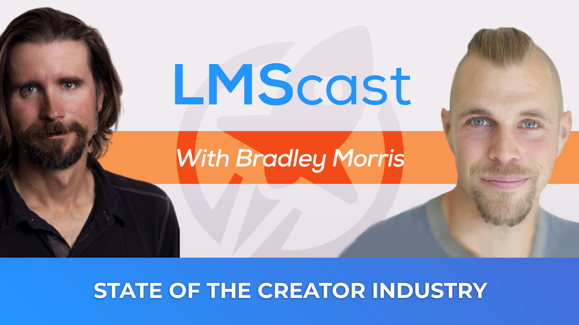 State of the Creator Industry – Bradley Morris from Majik Media and Chris Badgett from LifterLMS