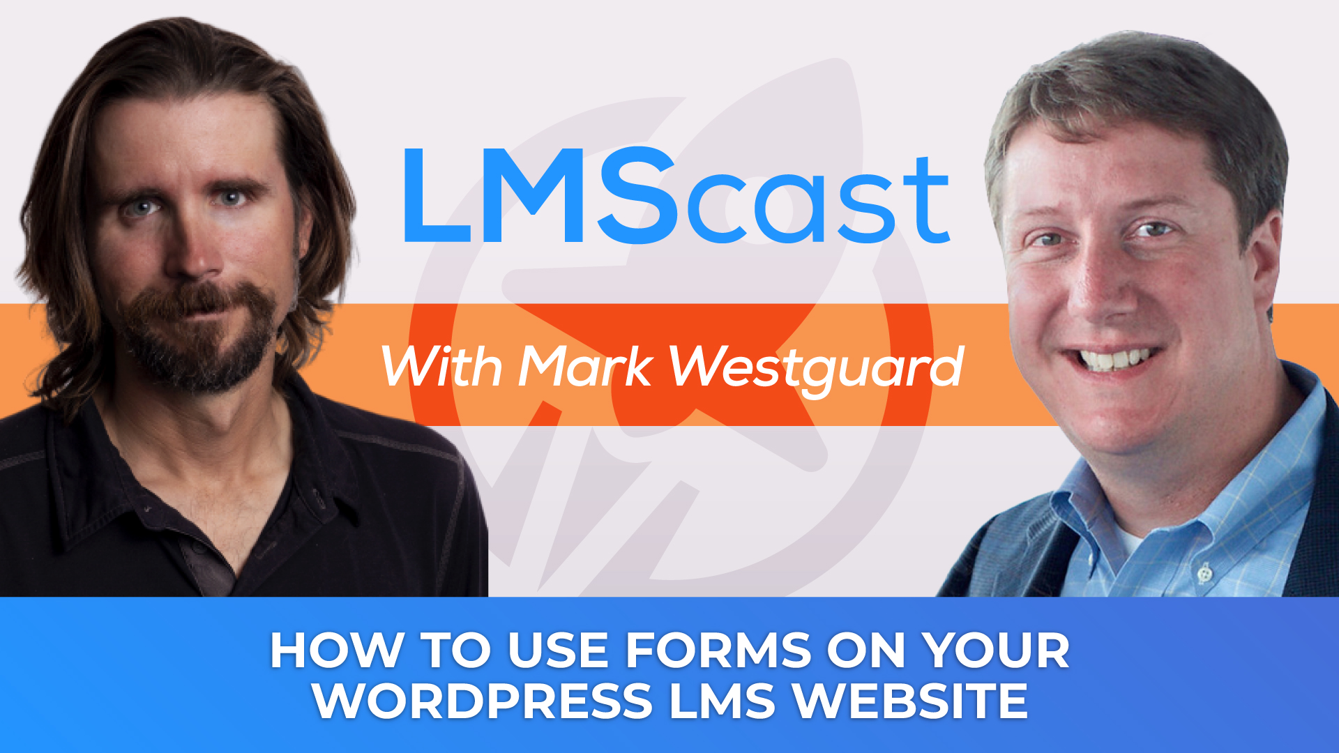 How to Use Forms on Your WordPress LMS Website with Mark Westguard from WS Form