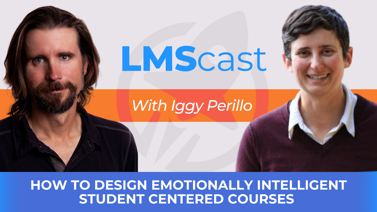 How to Design Emotionally Intelligent Student Centered Courses with Iggy Perillo