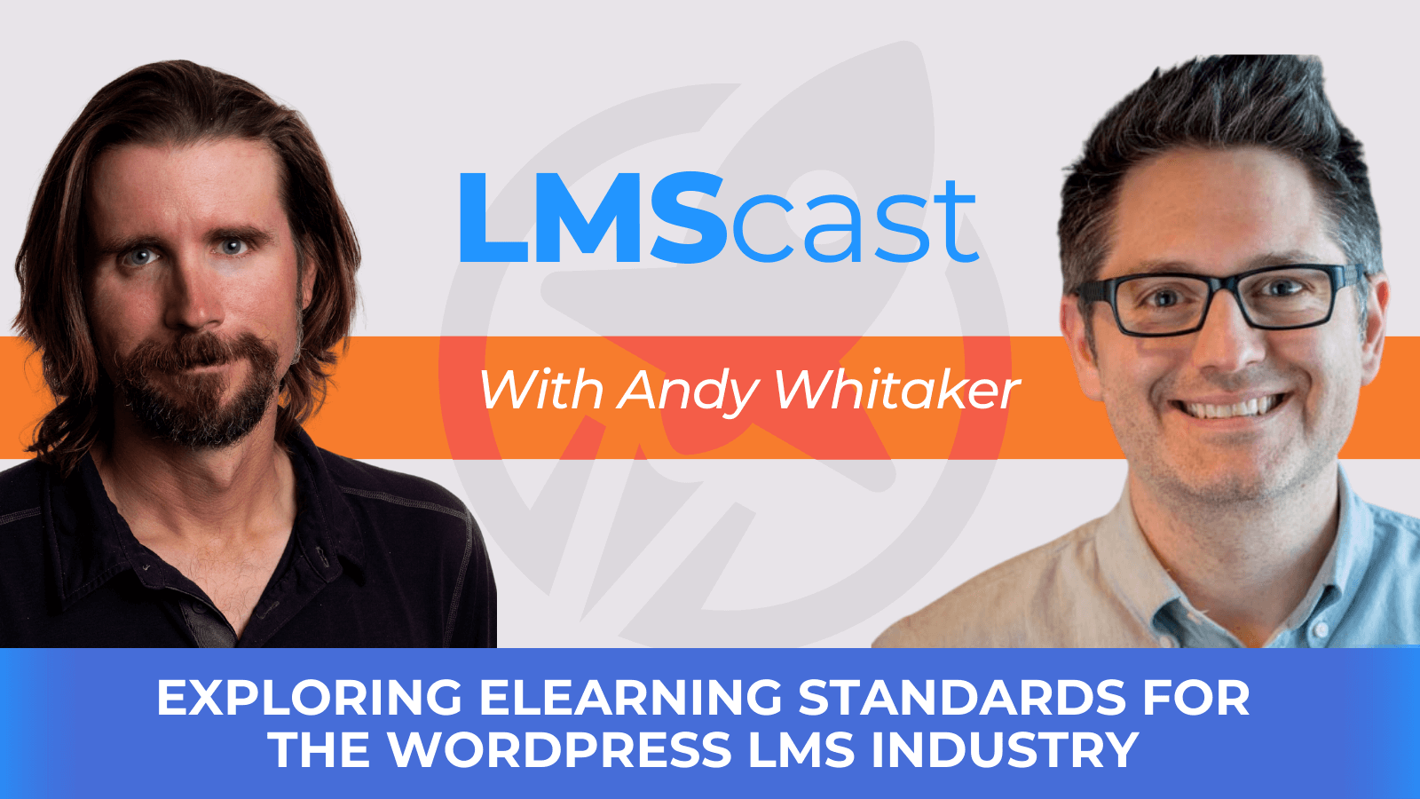 Exploring eLearning Standards for the WordPress LMS Industry with Andy Whitaker at Rustici Software