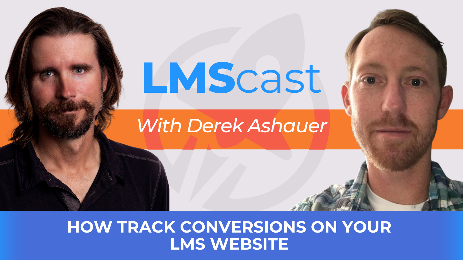 How Track Conversions on Your LMS Website with Derek Ashauer from Conversion Bridge