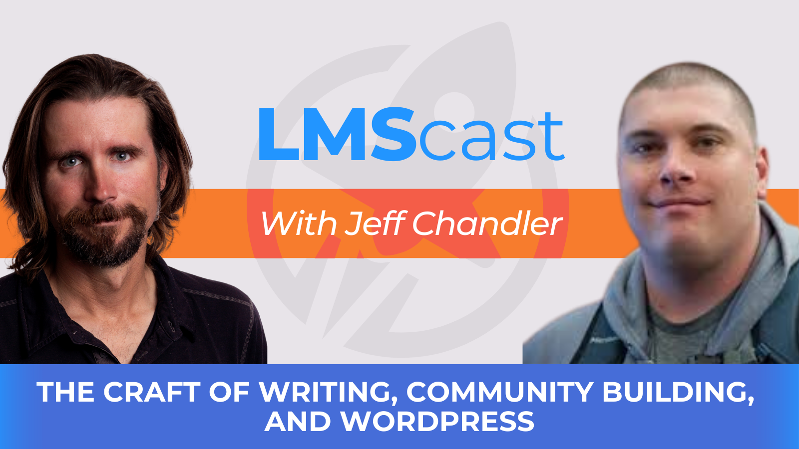 Jeff Chandler discussing writing, authenticity, and community building in WordPress on LMScast.