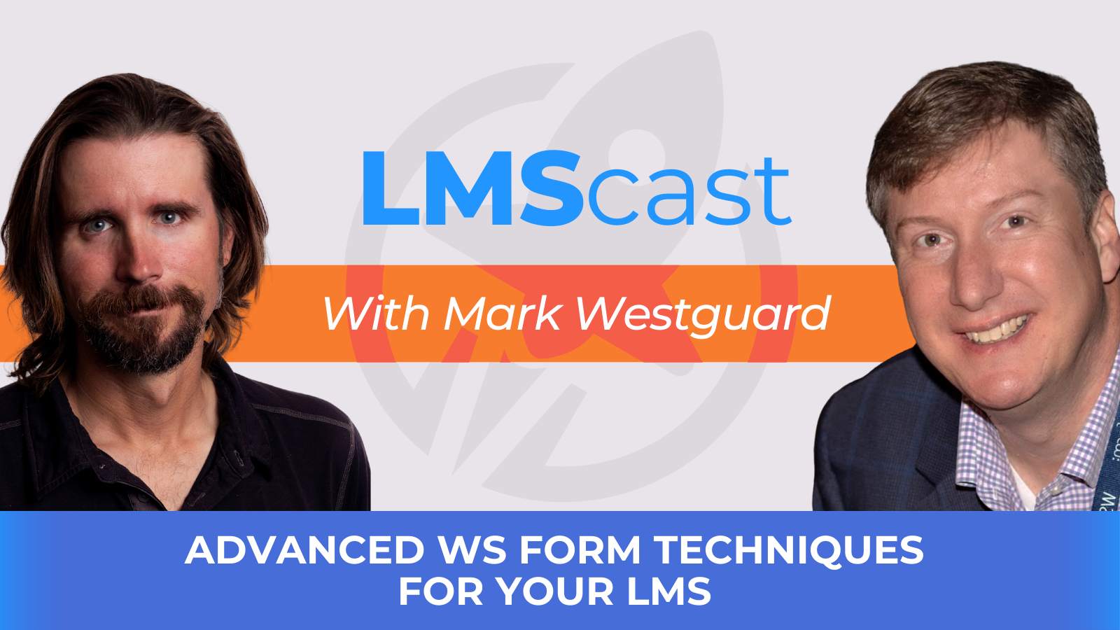 Beyond Basic Forms - Advanced WS Form Techniques for Your LMS with Mark Westguard